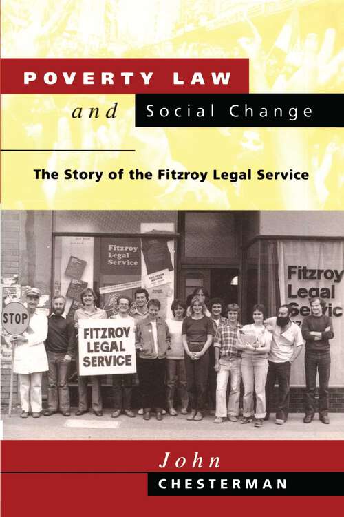 Book cover of Poverty Law and Social Change: The Story of the Fitzroy Legal Service