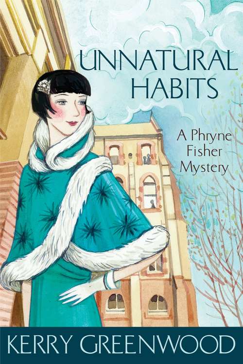 Book cover of Unnatural Habits: A Phryne Fisher Mystery (Phryne Fisher #19)