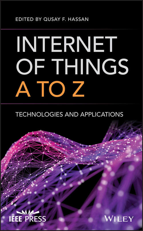 Book cover of Internet of Things A to Z: Technologies and Applications