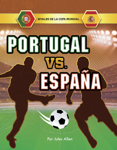 Book cover of Portugal vs. España (Rivales De La Copa Mundial Ser.)