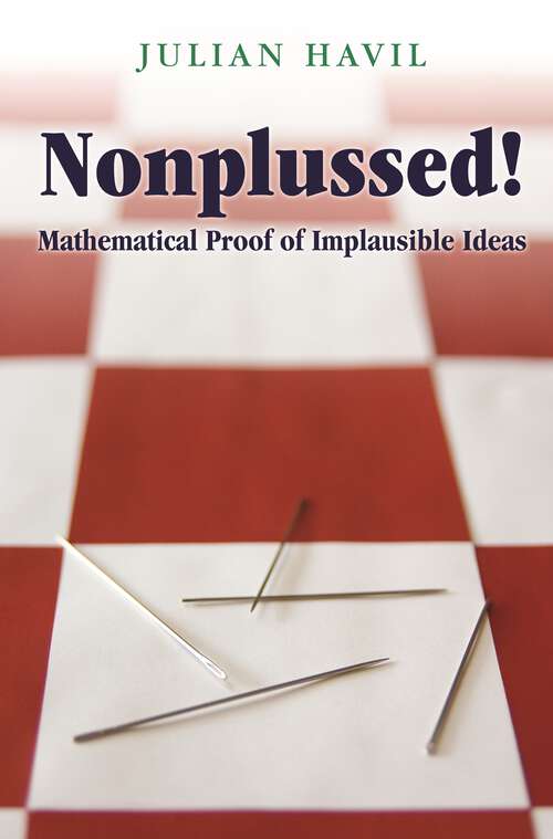Book cover of Nonplussed!: Mathematical Proof of Implausible Ideas