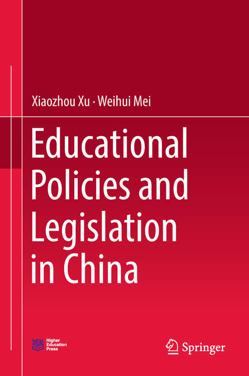 Book cover of Educational Policies and Legislation in China (Zhejiang University Press Ser. #2)