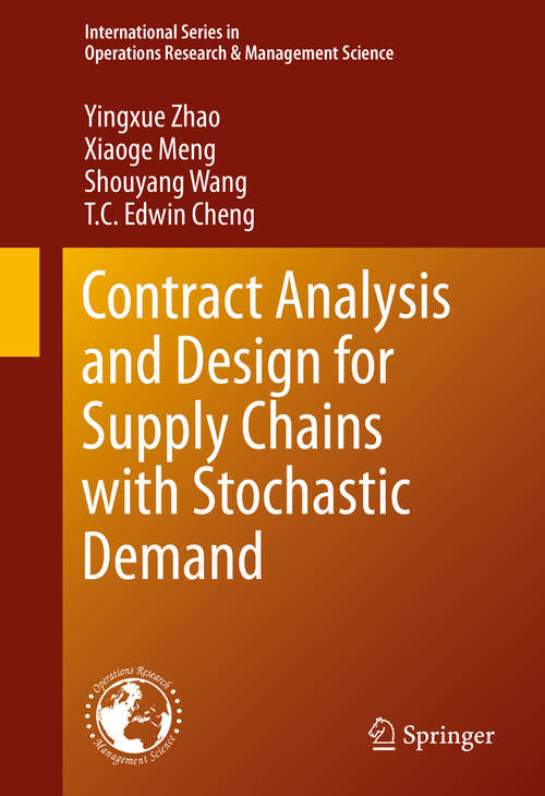 Book cover of Contract Analysis and Design for Supply Chains with Stochastic Demand (International Series in Operations Research & Management Science #234)