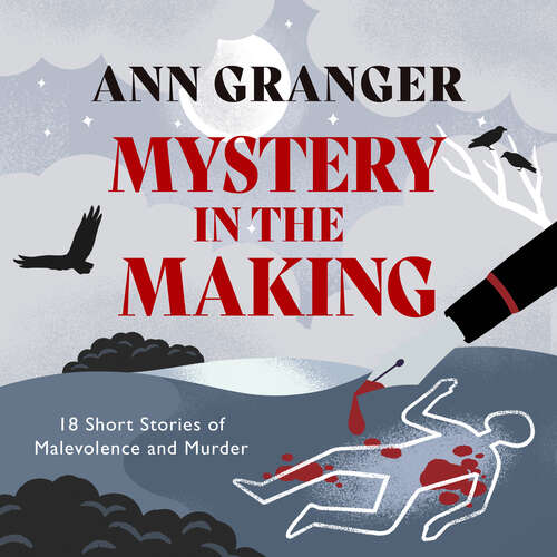 Book cover of Mystery in the Making: Eighteen short stories of murder, mystery and mayhem