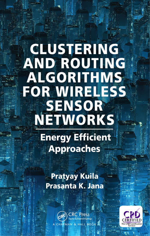 Book cover of Clustering and Routing Algorithms for Wireless Sensor Networks: Energy Efficiency Approaches