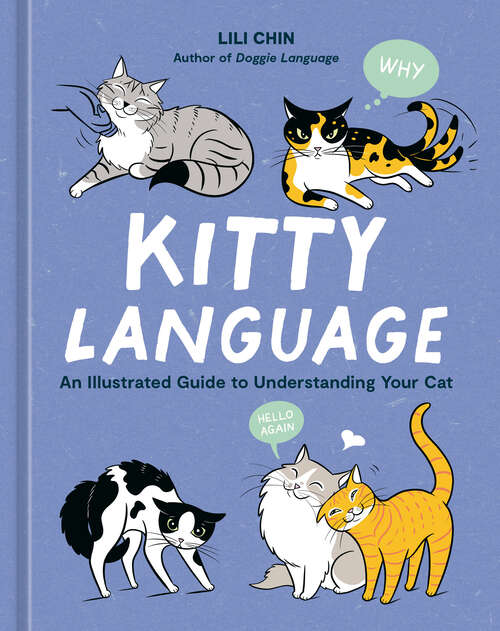 Book cover of Kitty Language: An Illustrated Guide to Understanding Your Cat