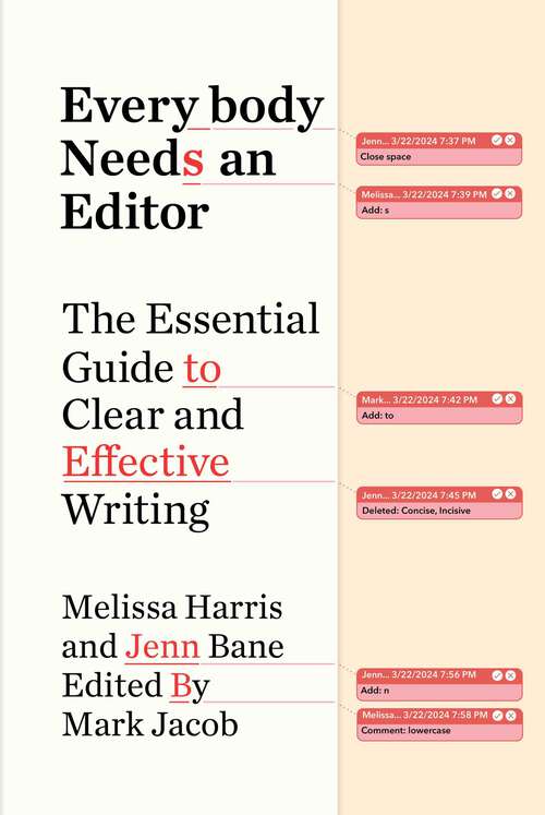 Book cover of Everybody Needs an Editor: The Essential Guide to Clear and Effective Writing