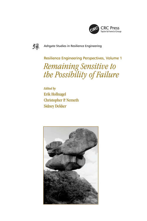 Book cover of Resilience Engineering Perspectives, Volume 1: Remaining Sensitive to the Possibility of Failure (Ashgate Studies in Resilience Engineering)