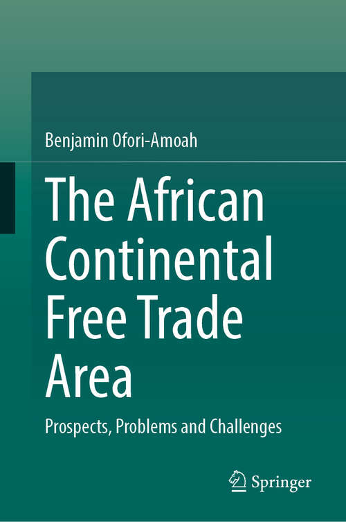 Book cover of The African Continental Free Trade Area: Prospects, Problems and Challenges (2024)