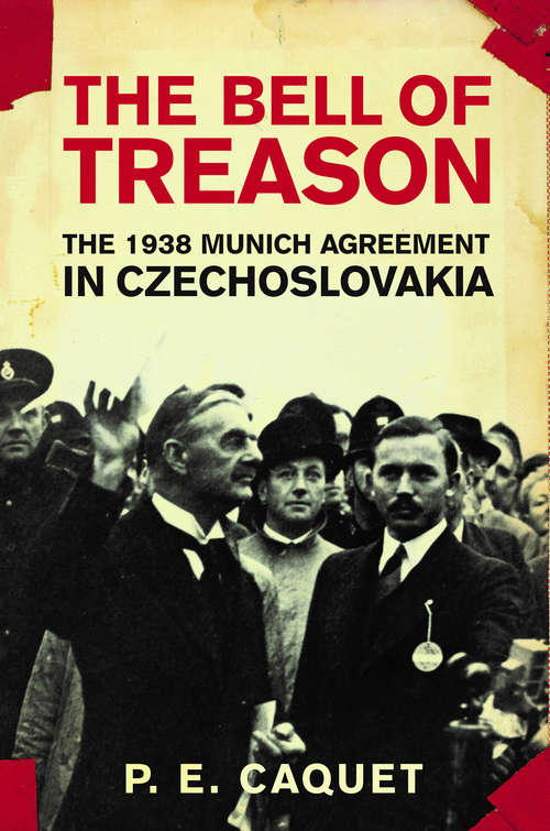 Book cover of The Bell of Treason: The 1938 Munich Agreement in Czechoslovakia