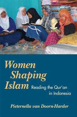 Book cover of WOMEN SHAPING ISLAM: Reading the Qu'ran in Indonesia