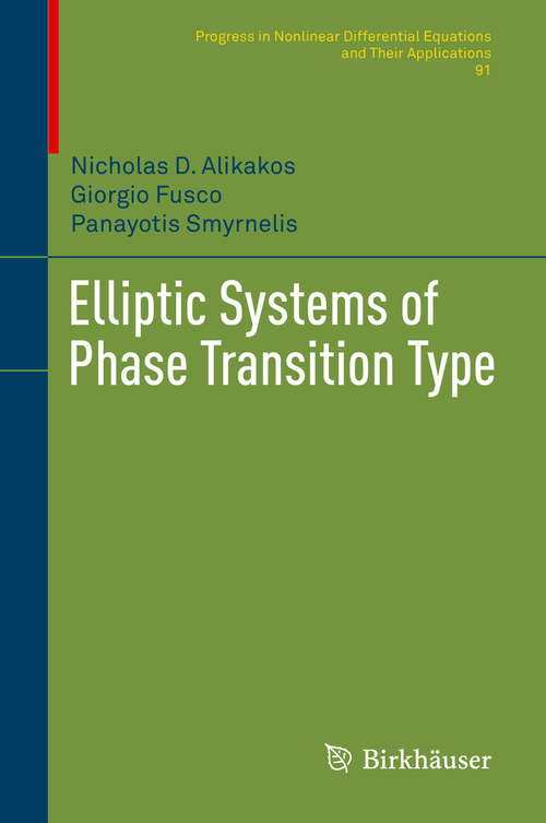 Book cover of Elliptic Systems of Phase Transition Type (Progress in Nonlinear Differential Equations and Their Applications #91)