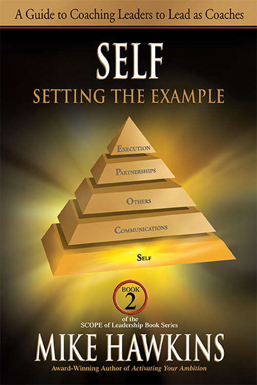 Book cover of Self: Setting the Example (SCOPE of Leadership Book Series #2)