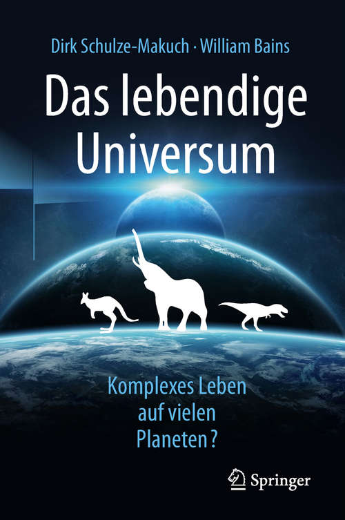 Book cover of Das lebendige Universum: Komplexes Leben Auf Vielen Planeten?