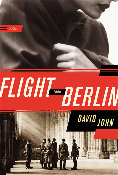 Book cover of Flight from Berlin: A Novel