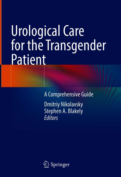 Book cover of Urological Care for the Transgender Patient: A Comprehensive Guide (1st ed. 2021)