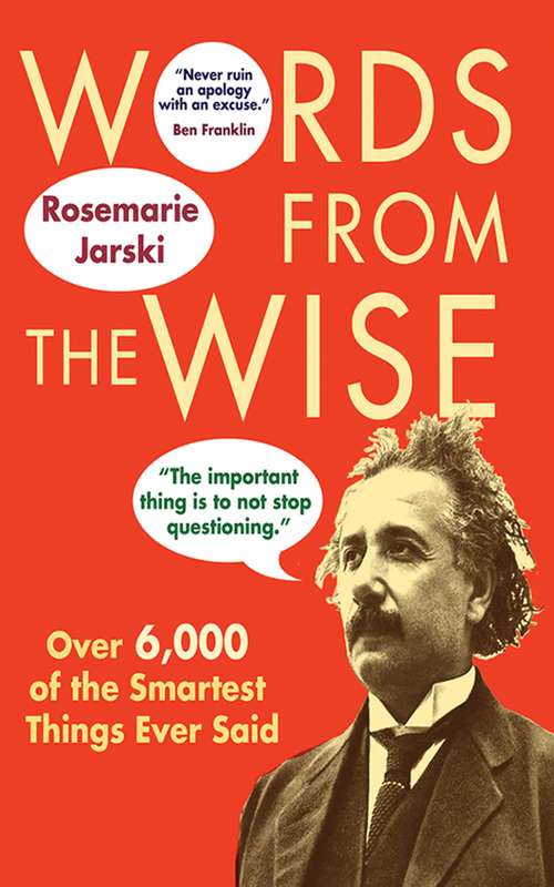 Book cover of Words from the Wise: Over 6,000 of the Smartest Things Ever Said (Proprietary)