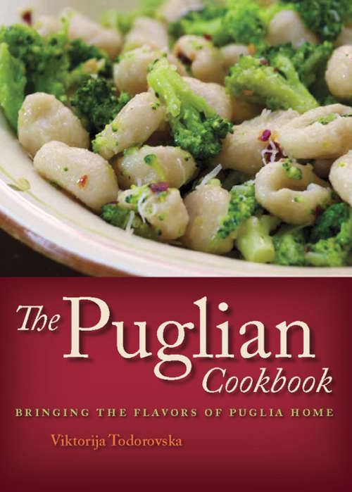 Book cover of The Puglian Cookbook: Bringing the Flavors of Puglia Home