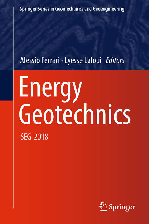 Book cover of Energy Geotechnics: SEG-2018 (Springer Series in Geomechanics and Geoengineering)