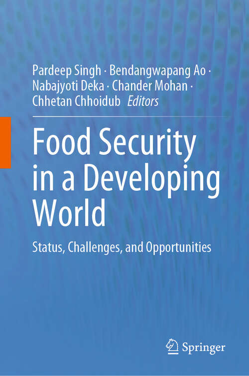 Book cover of Food Security in a Developing World: Status, Challenges, and Opportunities (2024)
