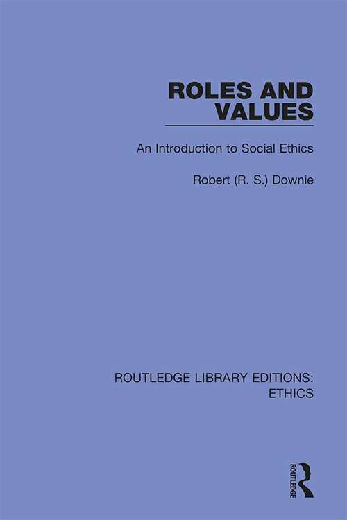 Book cover of Roles and Values: An Introduction to Social Ethics