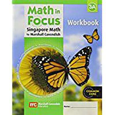 Book cover of Math in FocusTM: The Singapore Approach, Workbook, 3A