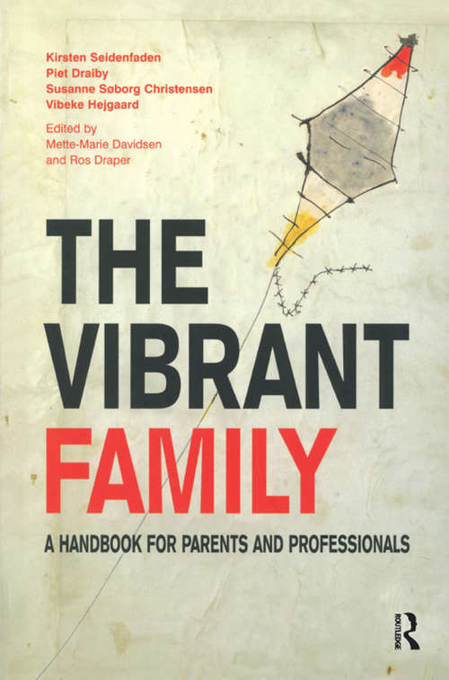 Book cover of The Vibrant Family: A Handbook for Parents and Professionals (The Systemic Thinking and Practice Series)