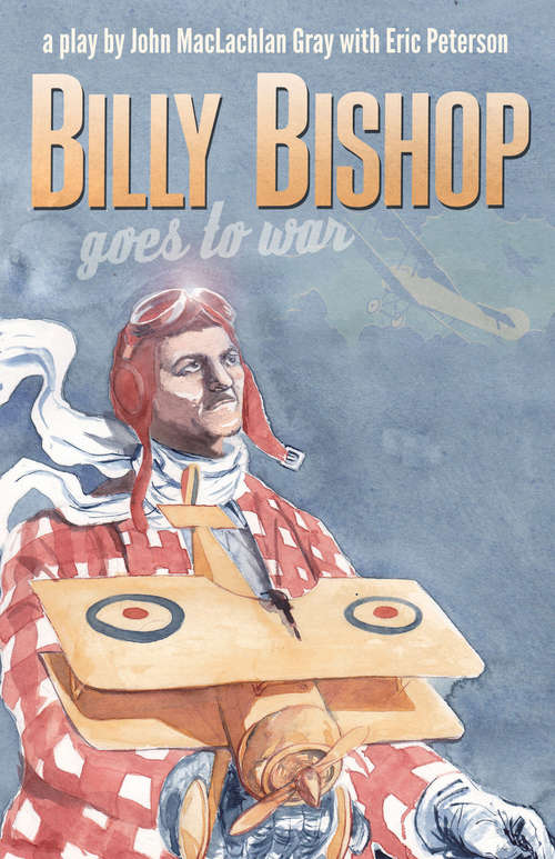 Book cover of Billy Bishop Goes to War