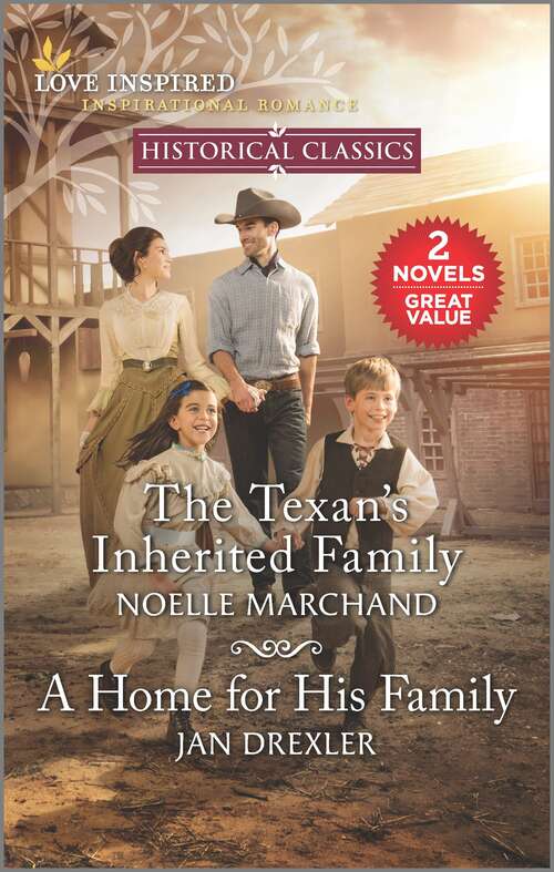 Book cover of The Texan's Inherited Family and A Home for His Family (Reissue)