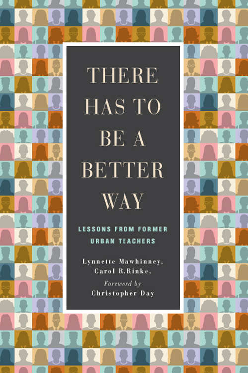 Book cover of There Has to be a Better Way: Lessons from Former Urban Teachers