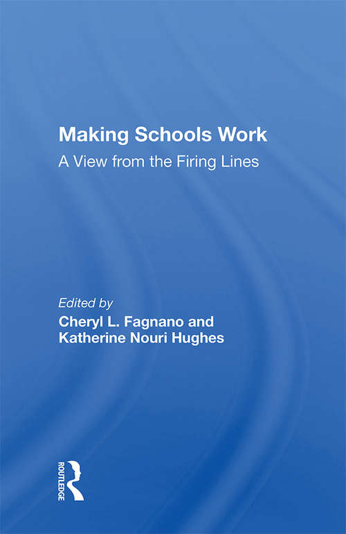 Book cover of Making Schools Work: A View From The Firing Lines