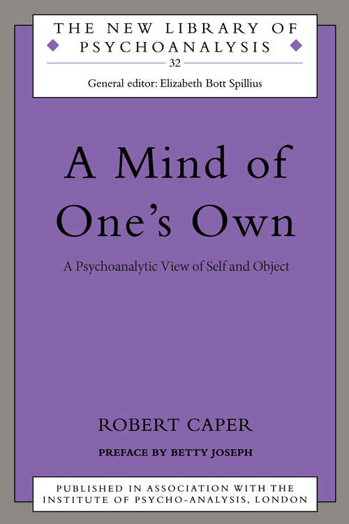 Book cover of A Mind of One's Own: A Psychoanalytic View of Self and Object (The New Library of Psychoanalysis)