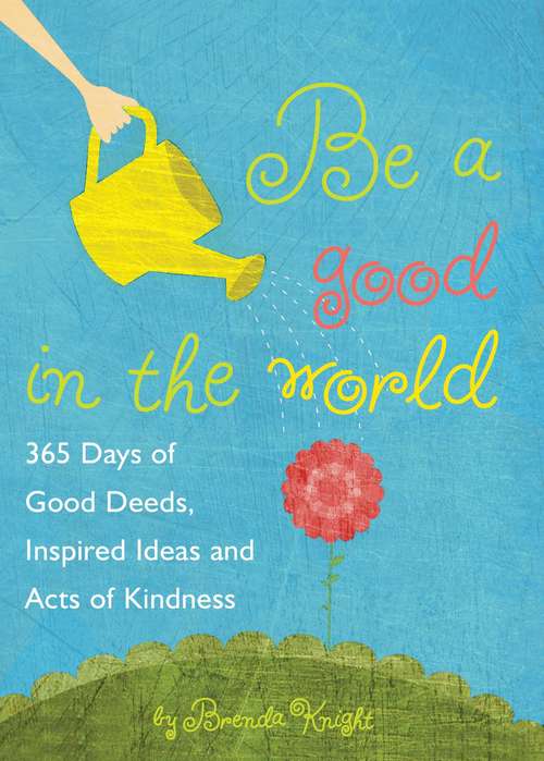 Book cover of Be a Good in the World