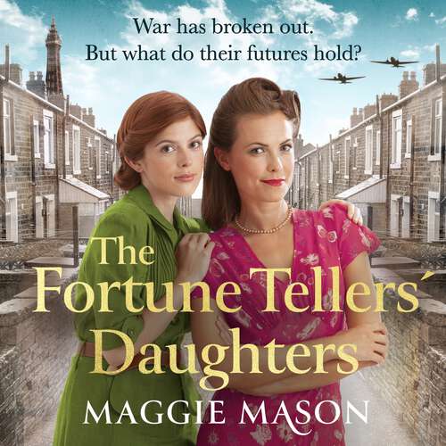 Book cover of The Fortune Tellers' Daughters: the heart-warming and nostalgic WWII family saga