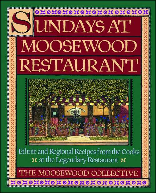 Book cover of Sundays at Moosewood Restaurant: Ethnic and Regional Recipes from the Cooks at the Legendary Restaurant