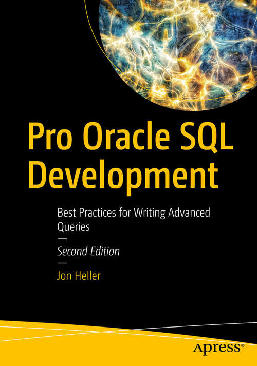 Book cover of Pro Oracle SQL Development: Best Practices for Writing Advanced Queries (2nd ed.)