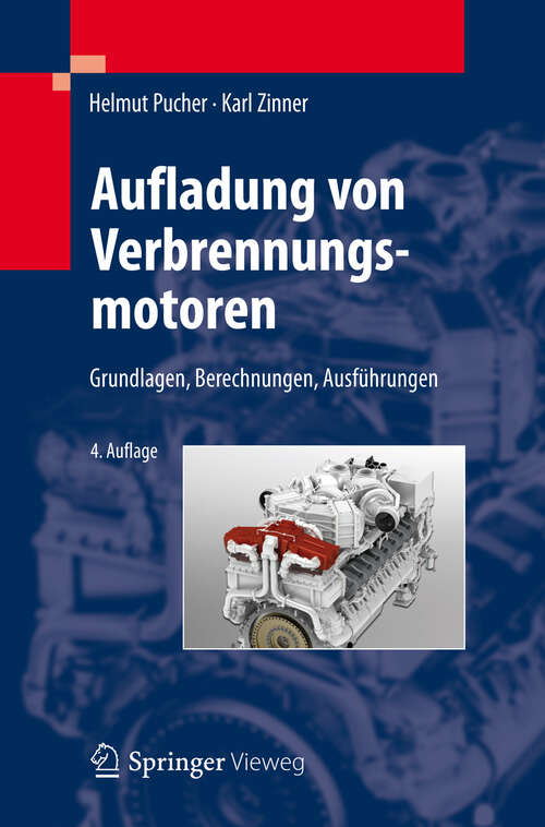 Book cover of Aufladung von Verbrennungsmotoren: Grundlagen, Berechnungen, Ausführungen