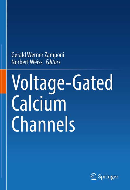 Book cover of Voltage-Gated Calcium Channels (1st ed. 2022) (Molecular Biology Intelligence Unit Ser.)