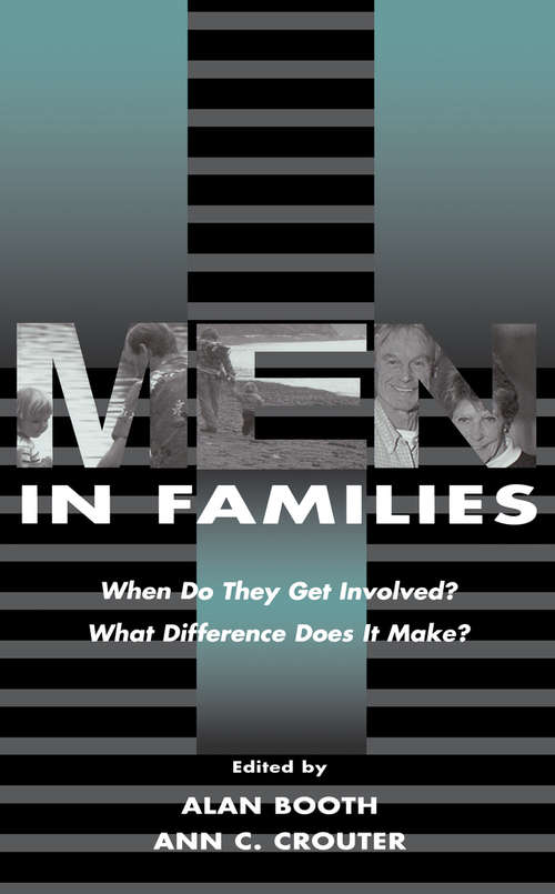 Book cover of Men in Families: When Do They Get involved? What Difference Does It Make? (Penn State University Family Issues Symposia Series)
