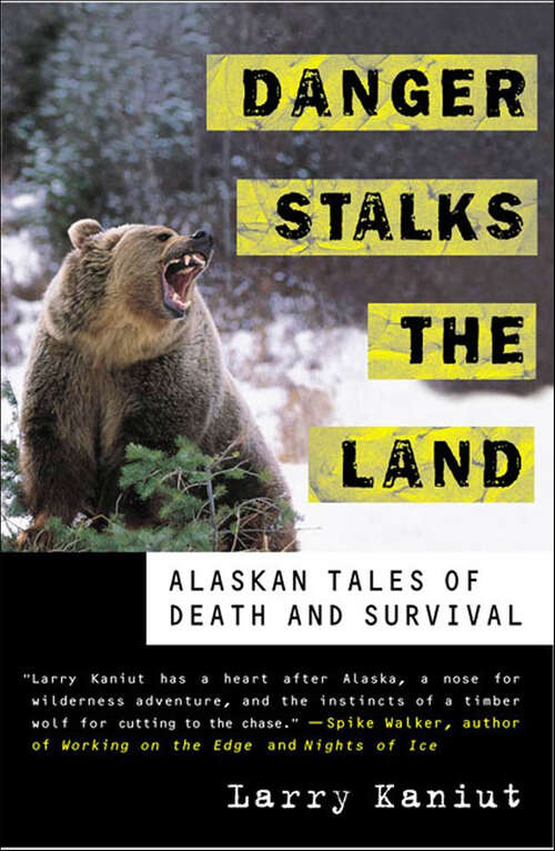 Book cover of Danger Stalks the Land: Alaskan Tales of Death and Survival