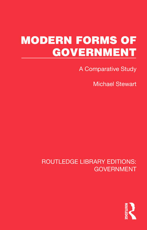 Book cover of Modern Forms of Government: A Comparative Study (Routledge Library Editions: Government)