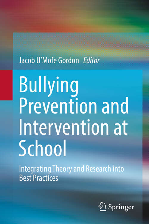 Book cover of Bullying Prevention and Intervention at School: Integrating Theory and Research into Best Practices