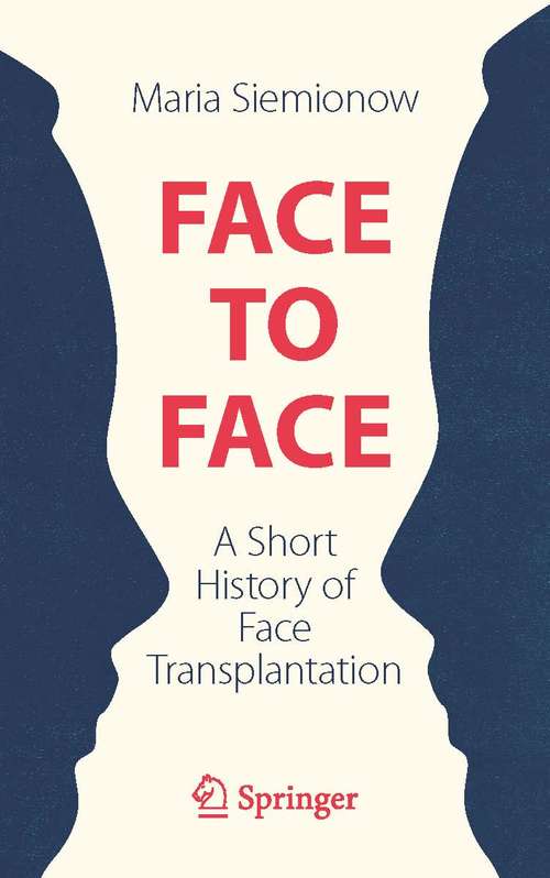 Book cover of Face to Face: A Short History of Face Transplantation