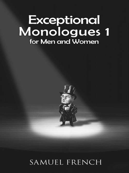 Book cover of Exceptional Monologues for Men & Women Volume 1