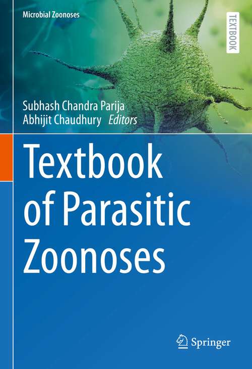 Book cover of Textbook of parasitic zoonoses (1st ed. 2022) (Microbial Zoonoses)