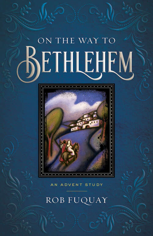 Book cover of On the Way to Bethlehem: An Advent Study (On the Way to Bethlehem [EPUB])