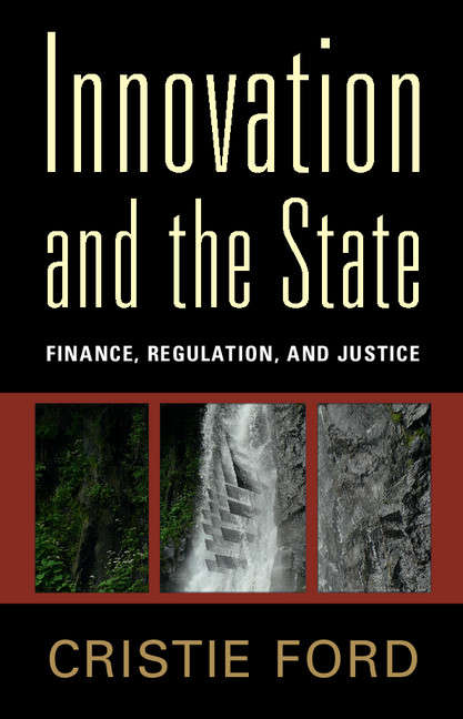 Book cover of Innovation and the State: Finance, Regulation, and Justice