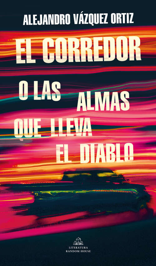 Book cover of El corredor: o las almas que lleva el diablo