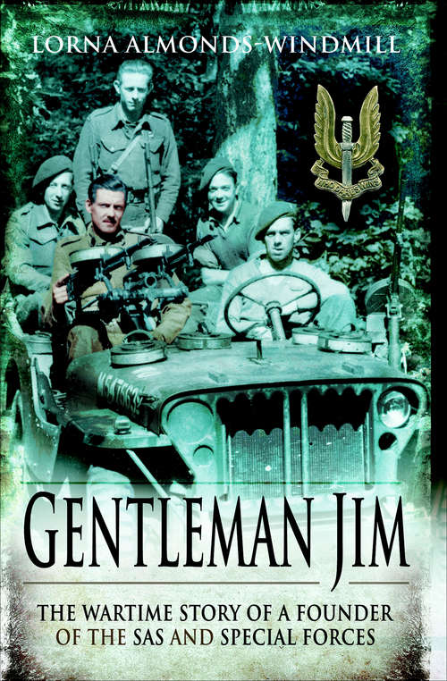 Book cover of Gentleman Jim: The Wartime Story of a Founder of the SAS & Special Forces