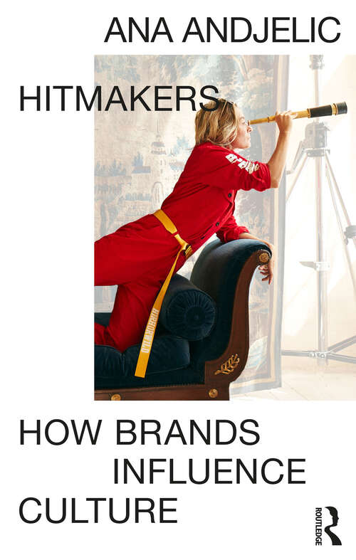 Book cover of Hitmakers: How Brands Influence Culture